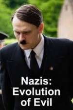 Watch Nazis Evolution of Evil Sflix