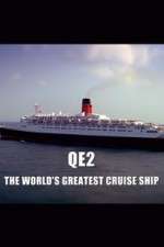 Watch QE2: The World's Greatest Cruise Ship Sflix