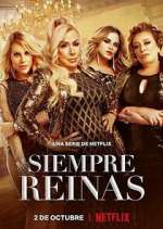 Watch Siempre Reinas Sflix