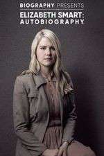 Watch Elizabeth Smart: Autobiography Sflix