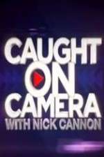 Watch Caught on Camera with Nick Cannon Sflix