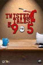 Watch Twisted Tales of My 9 to 5 Sflix