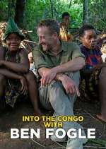 Watch Into the Congo with Ben Fogle Sflix