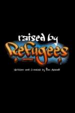 Watch Raised by Refugees Sflix