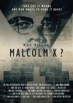 Watch Who Killed Malcolm X? Sflix