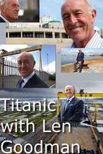 Watch Titanic with Len Goodman Sflix