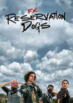 Watch Reservation Dogs Sflix