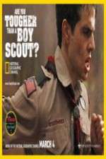 Watch Are You Tougher Than a Boy Scout Sflix