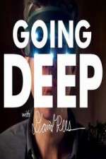 Watch Going Deep with David Rees Sflix