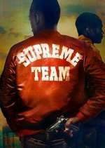 Watch Supreme Team Sflix