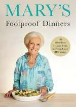 Watch Mary\'s Foolproof Dinners Sflix