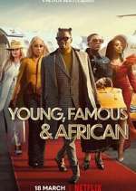 Watch Young, Famous & African Sflix