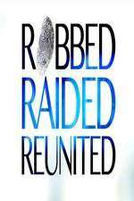 Watch Robbed Raided Reunited Sflix