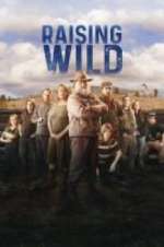 Watch Raising Wild Sflix