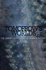 Watch Tomorrow's Worlds: The Unearthly History of Science Fiction Sflix