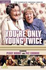 Watch Youre Only Young Twice Sflix