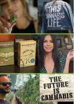 Watch The Future Is Cannabis Sflix