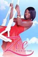 Watch Zoe Ever After Sflix