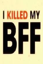Watch I Killed My BFF Sflix