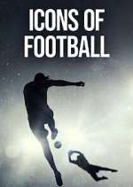 Watch Icons of Football Sflix