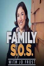 Watch Family S.O.S. With Jo Frost Sflix