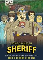 Watch Momma Named Me Sheriff Sflix