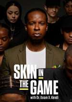 Watch Skin in the Game with Dr. Ibram X. Kendi Sflix