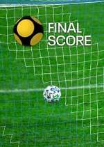 Watch Final Score Sflix