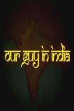 Watch Our Guy in India Sflix