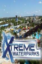 Watch Xtreme Waterparks Sflix