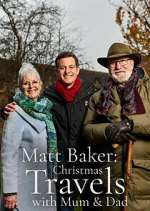 Watch Matt Baker: Christmas Travels with Mum & Dad Sflix