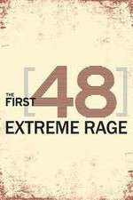 Watch The First 48: Extreme Rage Sflix