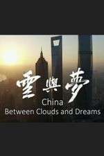 Watch China: Between Clouds and Dreams Sflix
