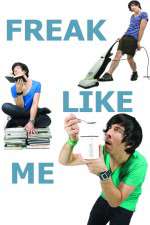 Watch Freak Like Me Sflix