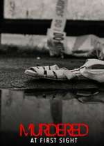 Watch Murdered at First Sight Sflix