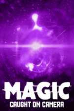 Watch Magic Caught on Camera Sflix