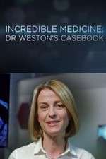 Watch Incredible Medicine: Dr Weston's Casebook Sflix