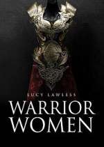 Watch Warrior Women with Lucy Lawless Sflix