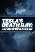 Watch Tesla's Death Ray: A Murder Declassified Sflix