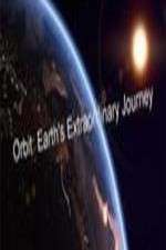 Watch Orbit Earths Extraordinary Journey Sflix