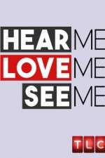 Watch Hear Me, Love Me, See Me Sflix