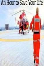 Watch An Hour to Save Your Life Sflix