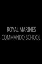 Watch Royal Marines Commando School Sflix