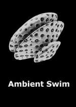 Watch Ambient Swim Sflix