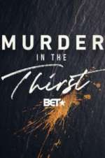 Watch Murder In The Thirst Sflix