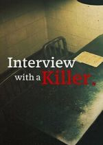 Watch Interview with a Killer Sflix