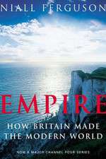 Watch Empire How Britain Made the Modern World Sflix