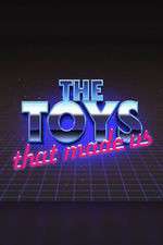 Watch The Toys That Made Us Sflix