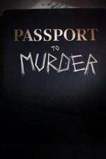 Watch Passport to Murder Sflix