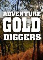 Watch Adventure Gold Diggers Sflix